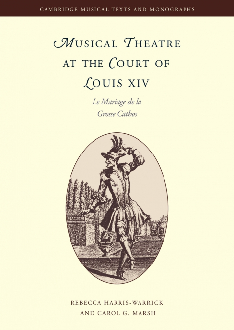 Musical Theatre at the Court of Louis XIV