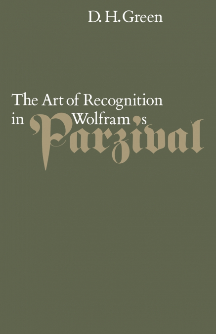 The Art of Recognition in Wolfram’s ’Parzival’