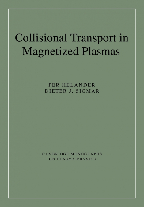 Collisional Transport in Magnetized Plasmas