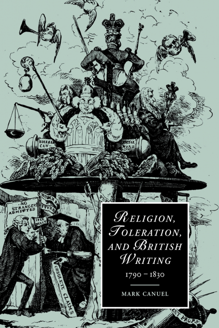 Religion, Toleration, and British Writing, 1790 1830