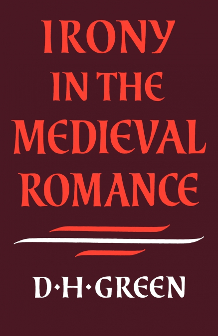Irony in the Medieval Romance
