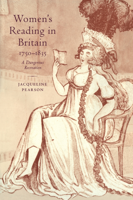 Women’s Reading in Britain, 1750 1835