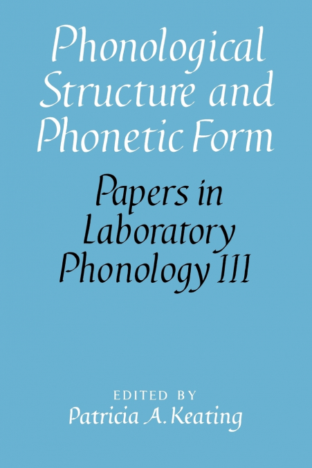Phonological Structure and Phonetic Form