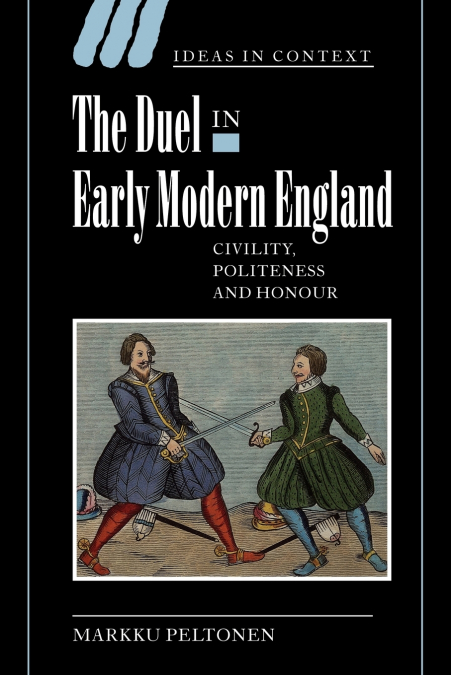 The Duel in Early Modern England