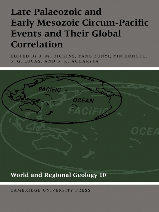 Late Palaeozoic and Early Mesozoic Circum-Pacific Events and Their Global Correlation