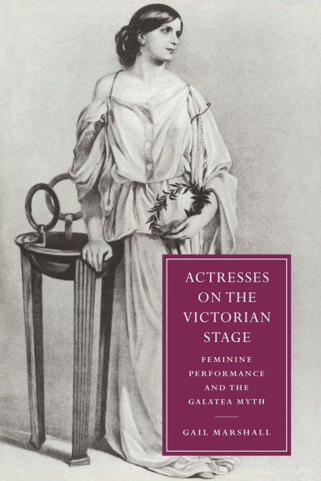 Actresses on the Victorian Stage