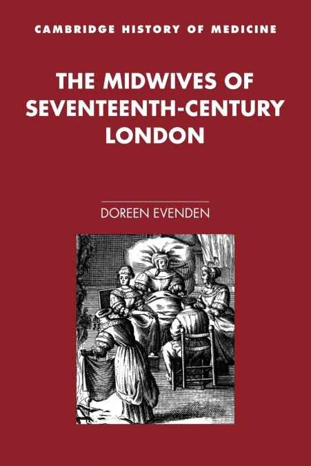 The Midwives of Seventeenth-Century London