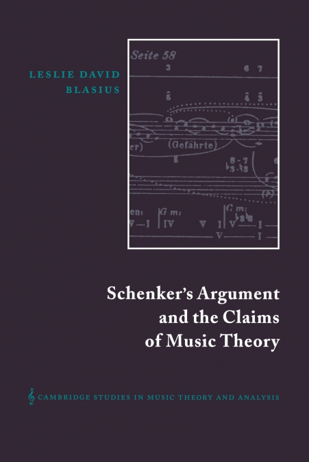 Schenker’s Argument and the Claims of Music Theory