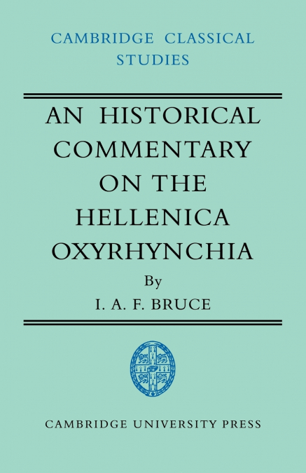 An Historical Commentary on the Hellenica Oxyrhynchia