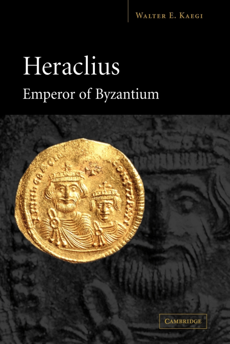 Heraclius Emperor of Byzantium