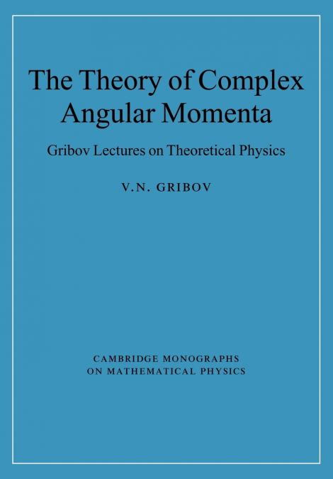 The Theory of Complex Angular Momenta