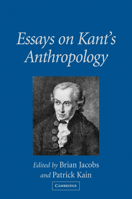 Essays on Kant’s Anthropology