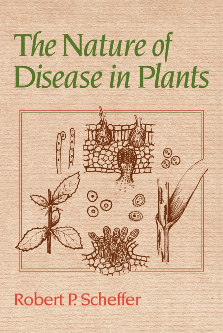 The Nature of Disease in Plants