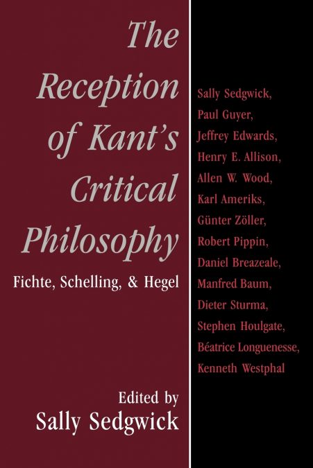 The Reception of Kant’s Critical Philosophy