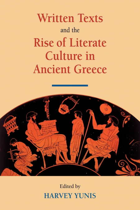 Written Texts and the Rise of Literate Culture in Ancient Greece
