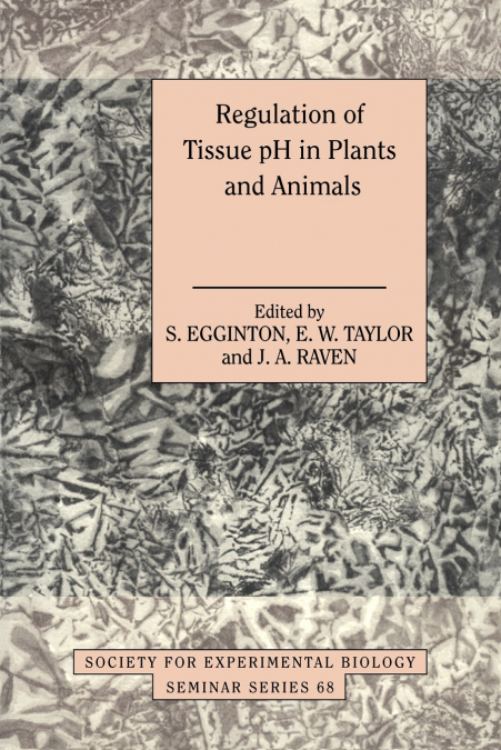 Regulation of Tissue PH in Plants and Animals