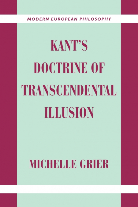 Kant’s Doctrine of Transcendental Illusion
