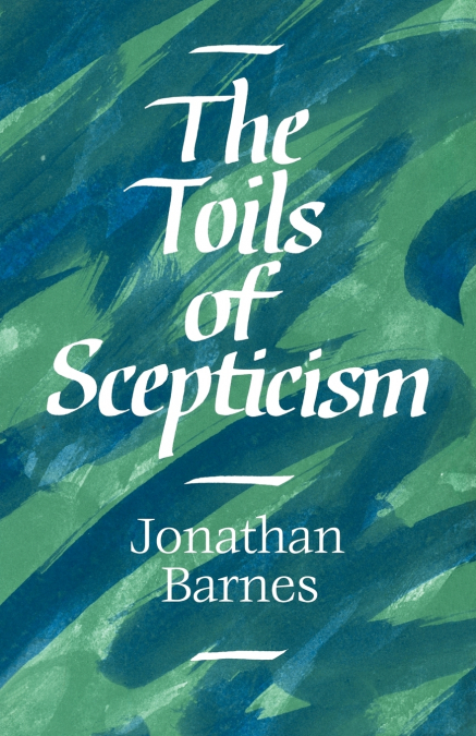 The Toils of Scepticism