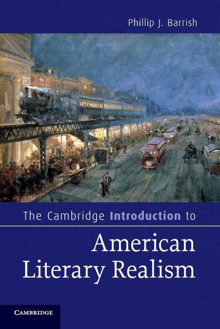 The Cambridge Introduction to American Literary Realism