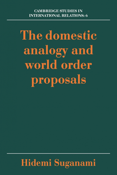 The Domestic Analogy and World Order Proposals