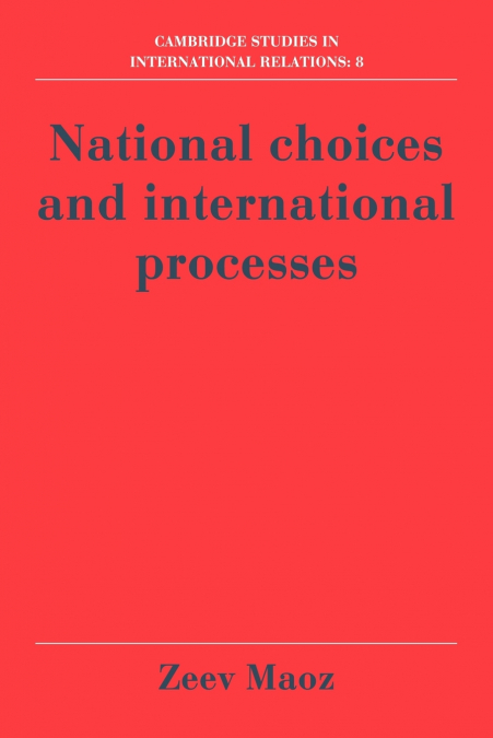 National Choices and International Processes