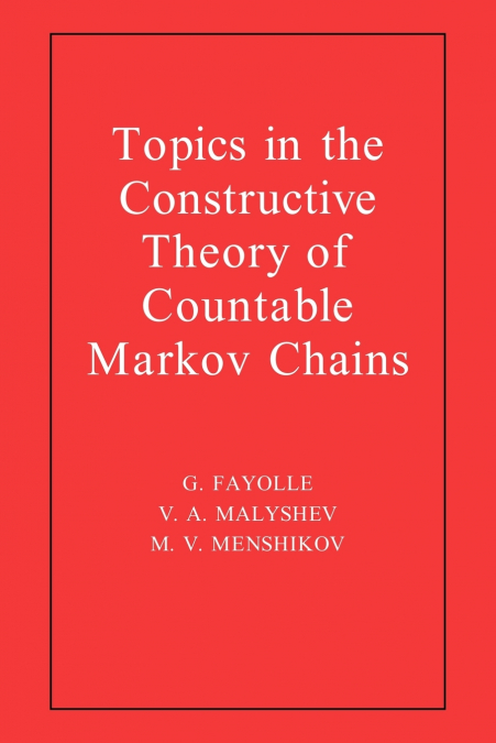 Topics in the Constructive Theory of Countable Markov Chains