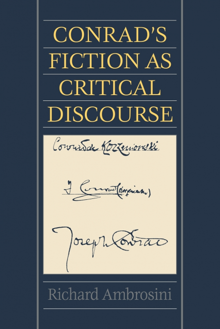 Conrad’s Fiction as Critical Discourse