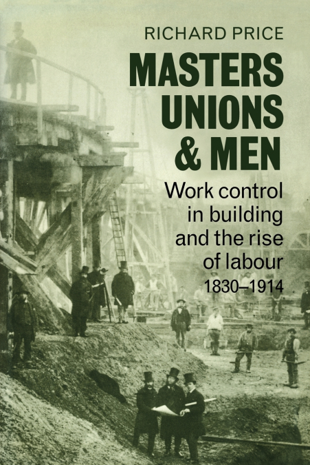 Masters, Unions and Men
