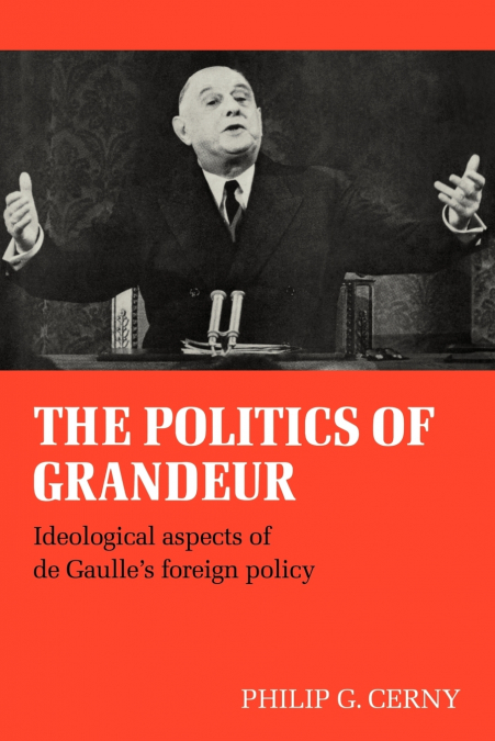 The Politics of Grandeur