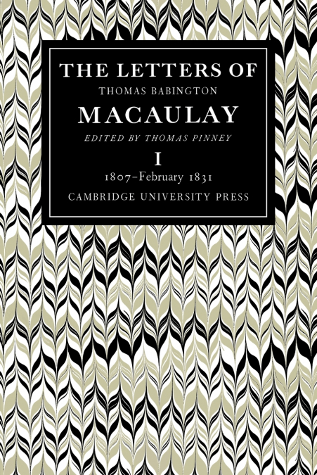 The Letters of Thomas Babington Macaulay