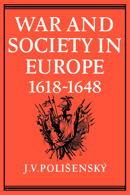 War and Society in Europe 1618 1648