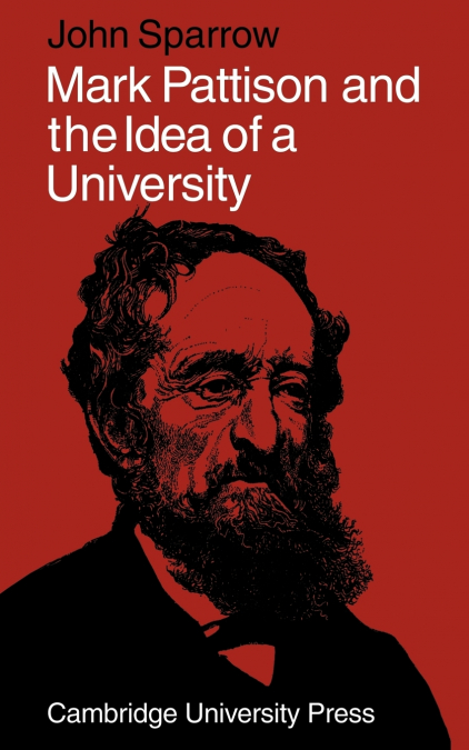 Mark Pattison and the Idea of a University
