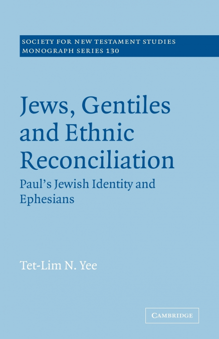 Jews, Gentiles and Ethnic Reconciliation