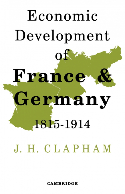 The Economic Development of France and Germany 1815-1914