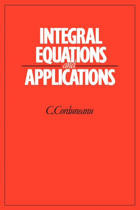 Integral Equations and Applications
