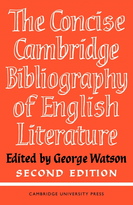 The Concise Cambridge Bibliography of English Literature, 1600 1950
