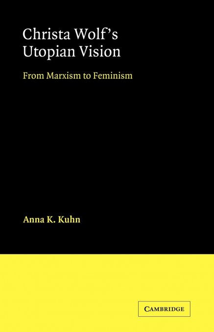 Christa Wolf’s Utopian Vision