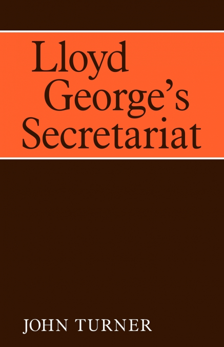 Lloyd George’s Secretariat
