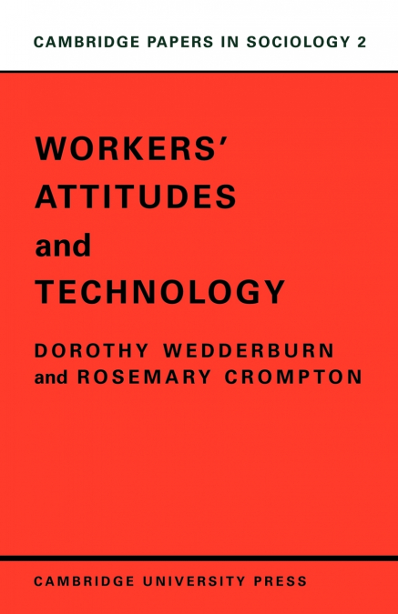 Workers’ Attitudes and Technology