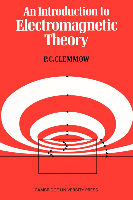 An Introduction to Electromagnetic Theory