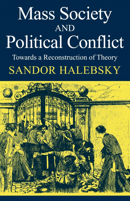 Mass Society and Political Conflict