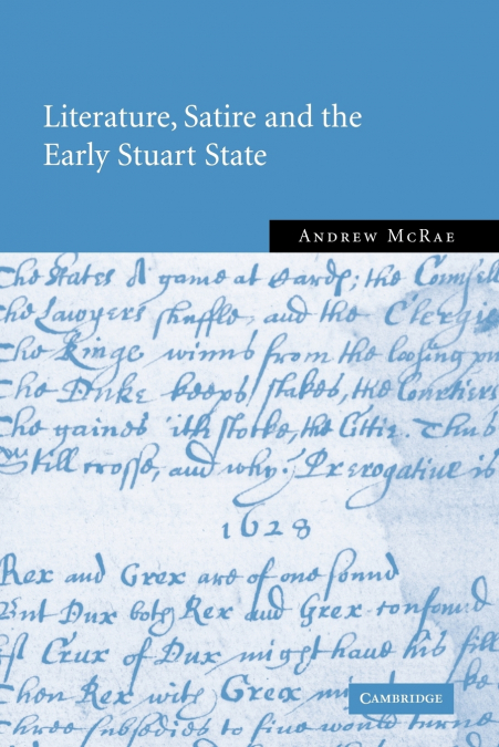 Literature, Satire and the Early Stuart State