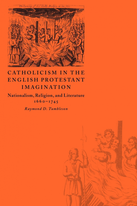 Catholicism in the English Protestant Imagination