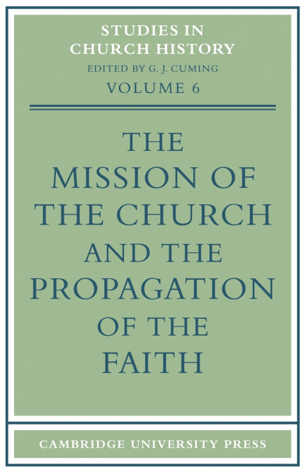 The Mission of the Church and the Propagation of the Faith