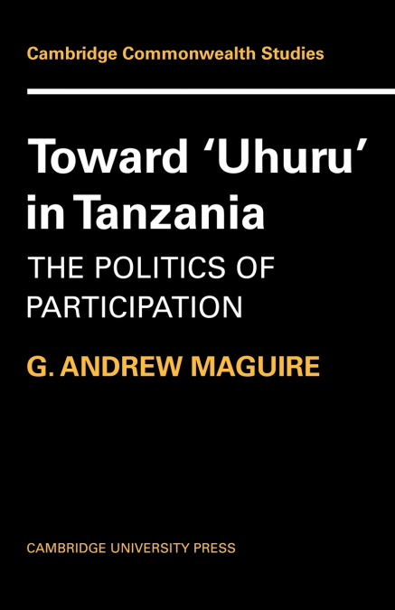 Toward ’Uhuru’ in Tanzania
