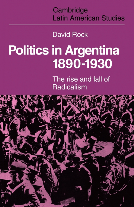 Politics in Argentina, 1890 1930