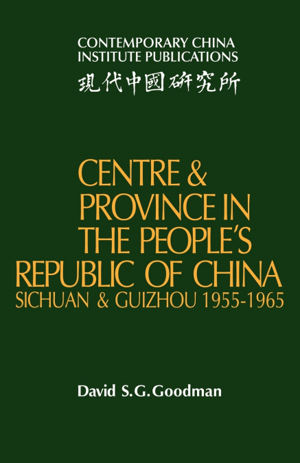 Centre and Province in the People’s Republic of China