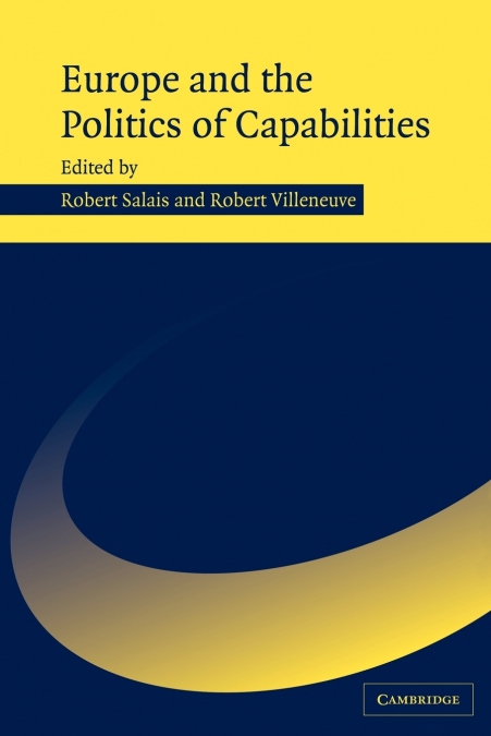 Europe and the Politics of Capabilities