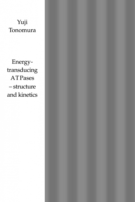 Energy-Transducing Atpases - Structure and Kinetics