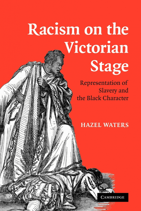 Racism on the Victorian Stage
